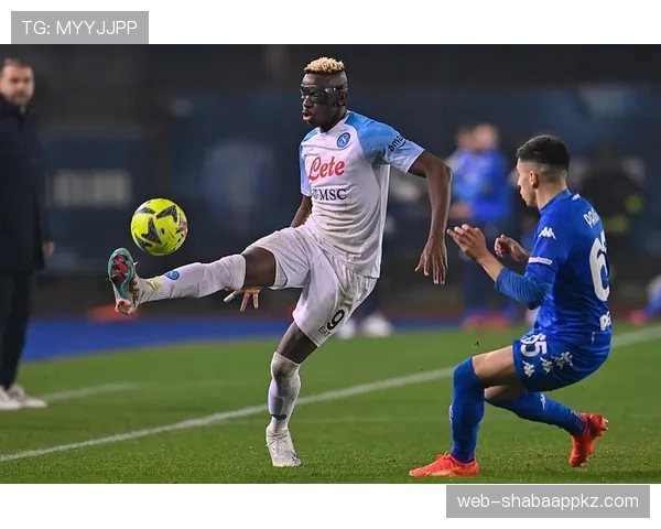 奥斯梅恩是否依赖体系？战术角色与自主进攻能力解析